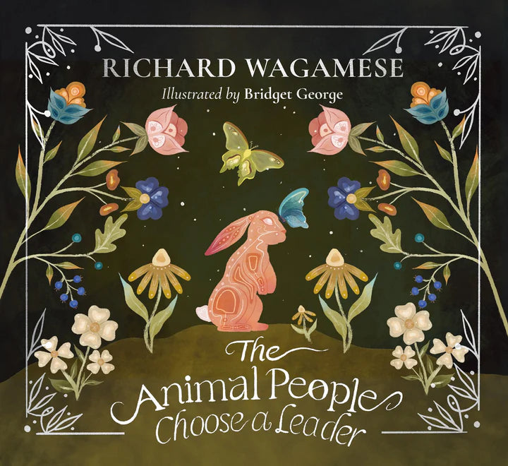 The Animal People Choose a Leader Book by Richard Wagamese