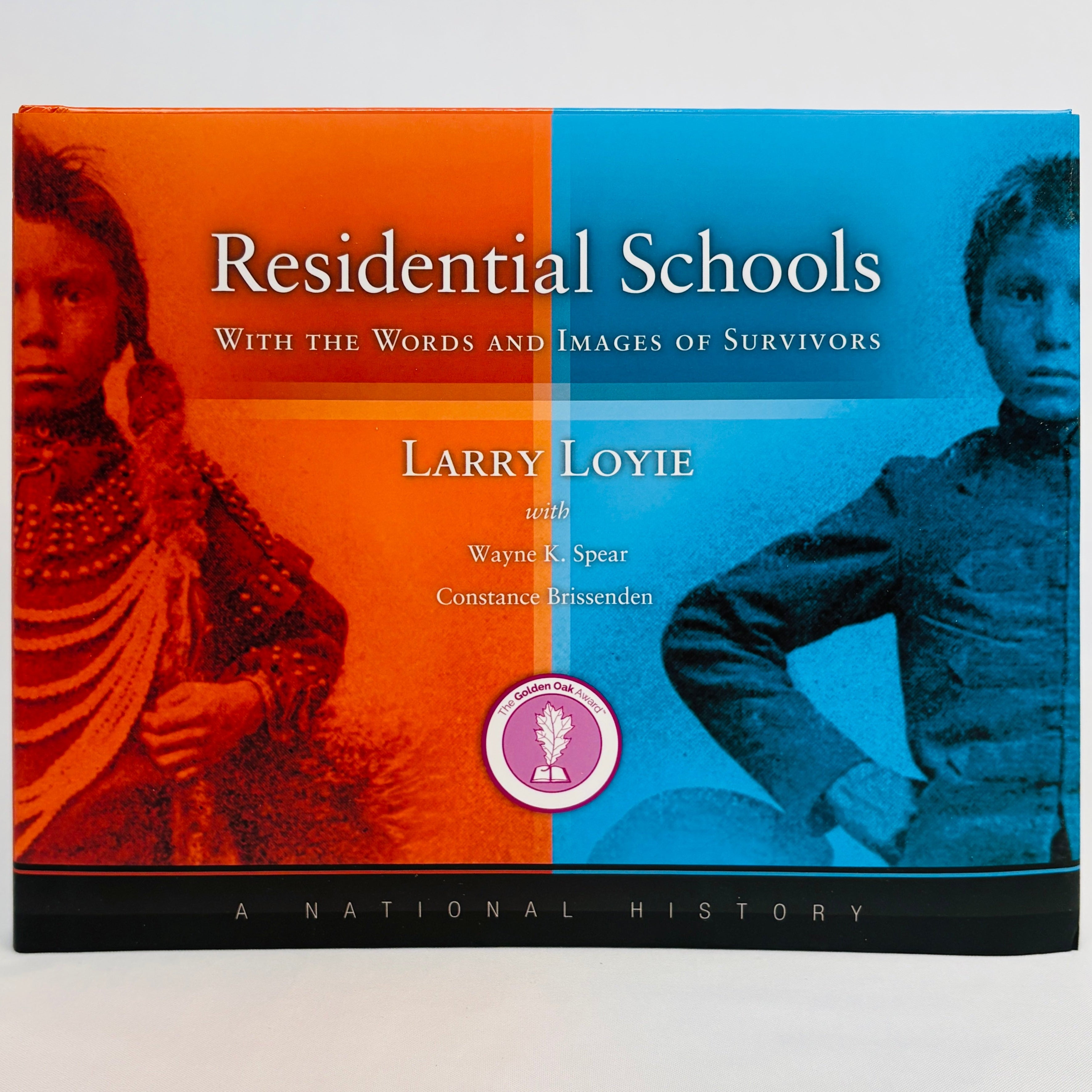 Residential Schools, With the Words and Images of Survivors