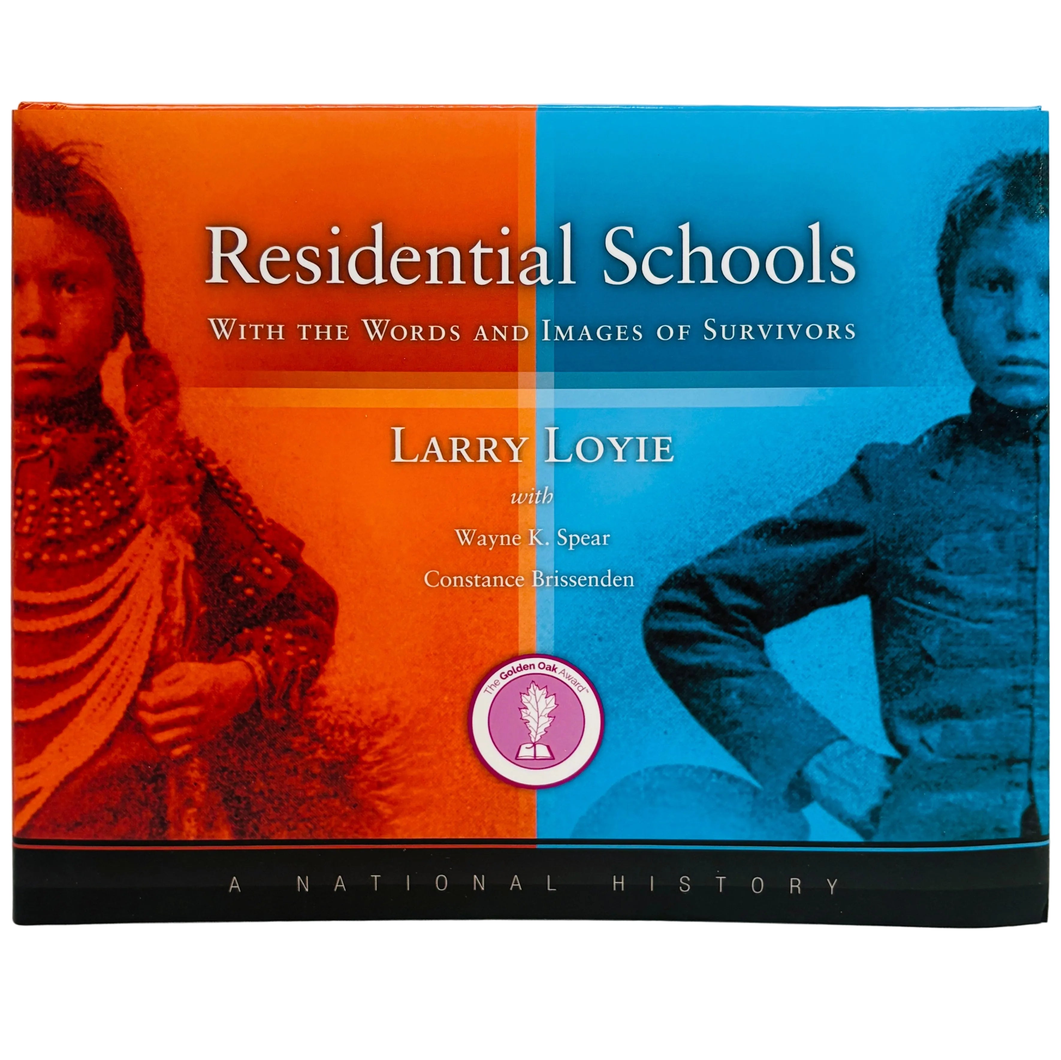 Residential Schools, With the Words and Images of Survivors