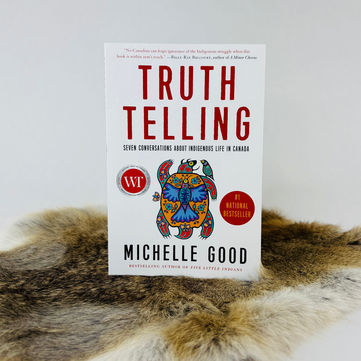 Truth Telling: Seven Conversations about Indigenous Life in Canada