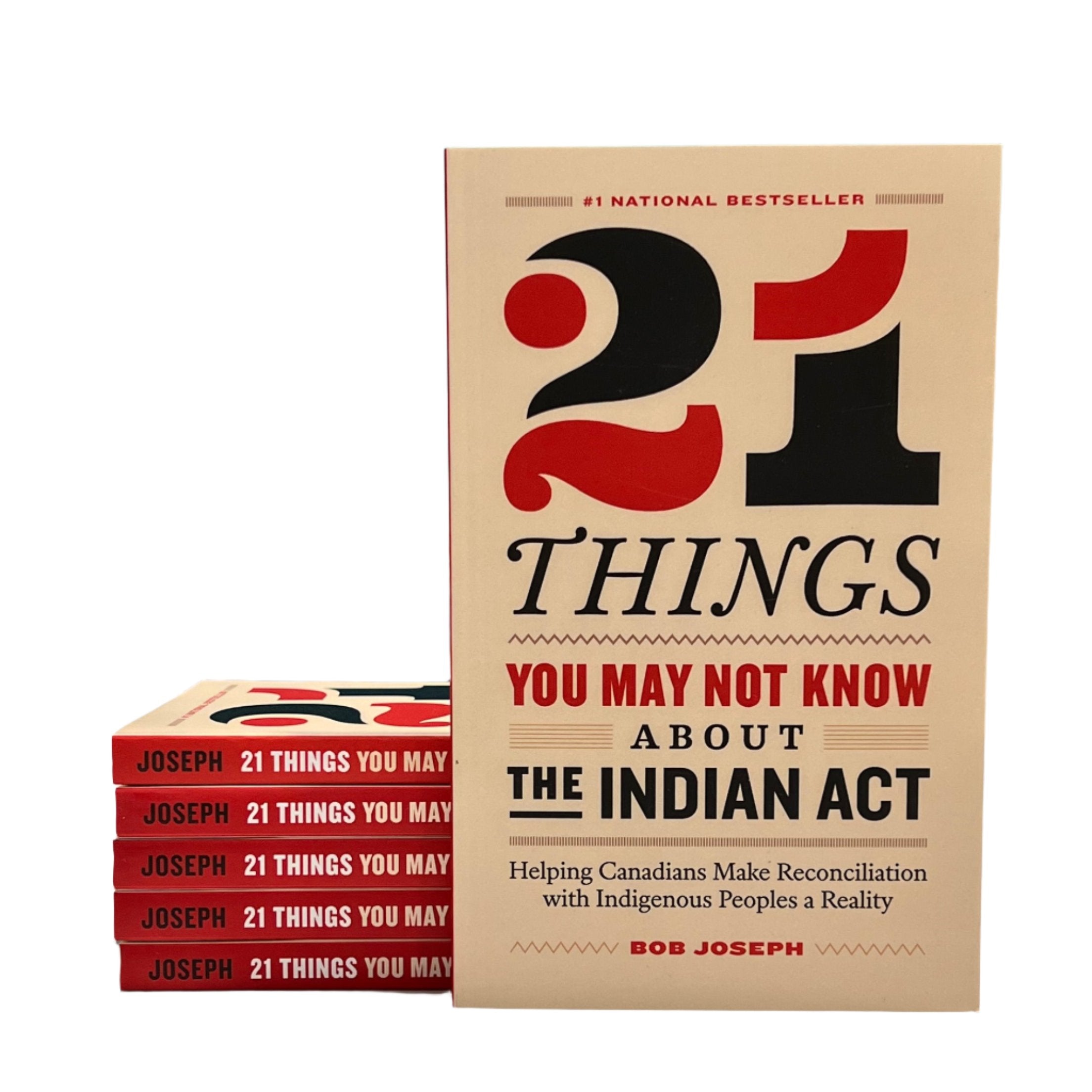 21 Things You May Not Know About the Indian Act by Bob Joseph