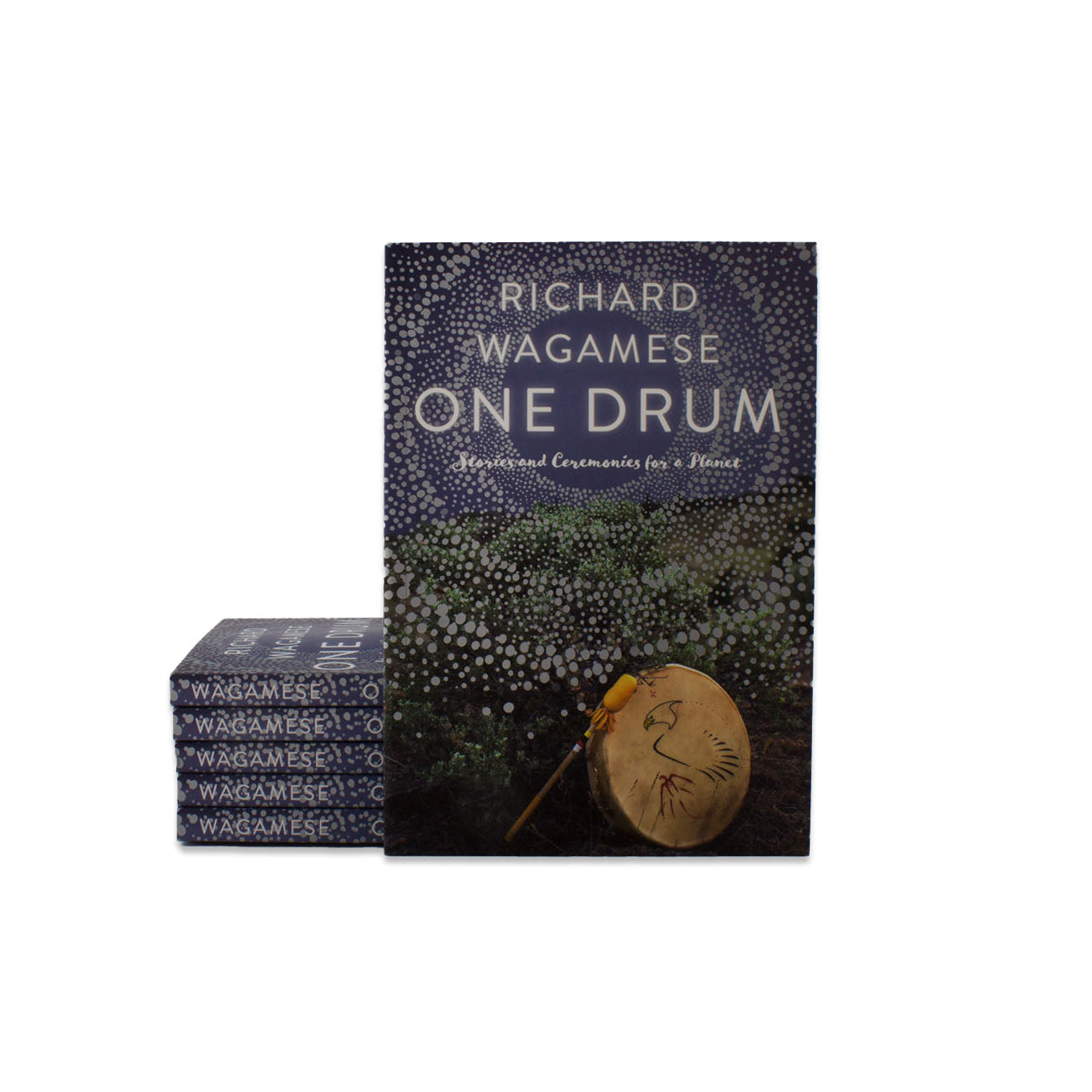 One Drum: Stories and Ceremonies for a Planet by Richard Wagamese